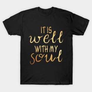 It is well with my soul T-Shirt